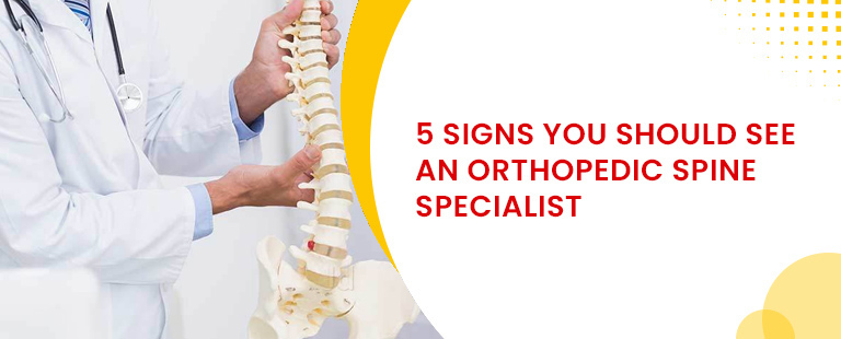 5 signs you should see an orthopedic spine specialist