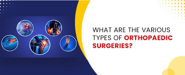 what are the various types of orhopedic surgeries